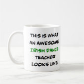 Mug irish dance teacher, awesome (Gauche)