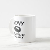 Mug Ironie L'Opposante De Véritable (Devant gauche)