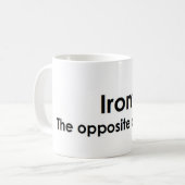 Mug Ironie : L'opposé de ridé (Devant gauche)