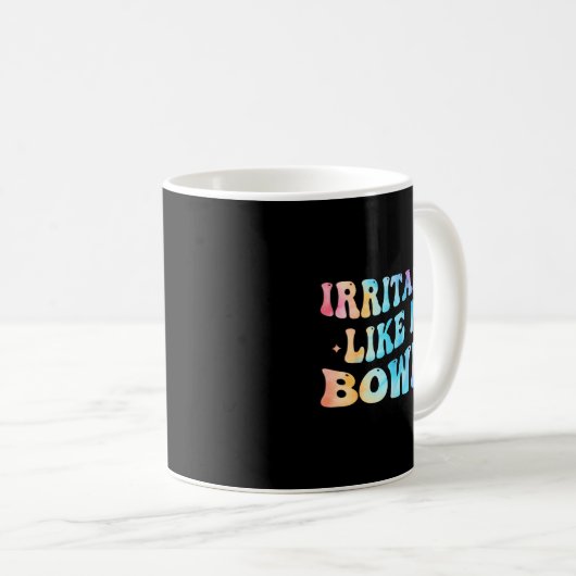 Mug Irritable Like My Bowel Ibs Funny Mems  (Devant droit)