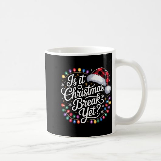 Mug Is It Christmas Break Yet Xmas Lights Red Plaid Sa (Droite)
