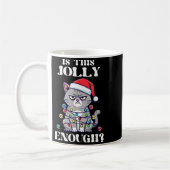 Mug Is This Jolly Enough Tangled Christmas Cat  (Gauche)