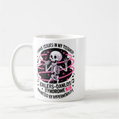 Mug Issues In My Tissues Ehlers Danlos Syndrome Funny (Gauche)