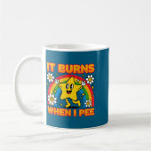 Mug It Burns When I Pee Y2k Ironic Sarcastic Saying Em (Gauche)