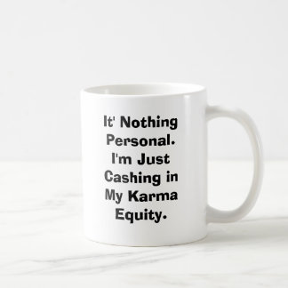 Mug It rien Personal.I AM encaissant juste dedans mon