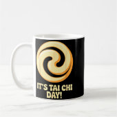 Mug It’s Tai Chi Day Martial Arts Wellness Meditation  (Gauche)