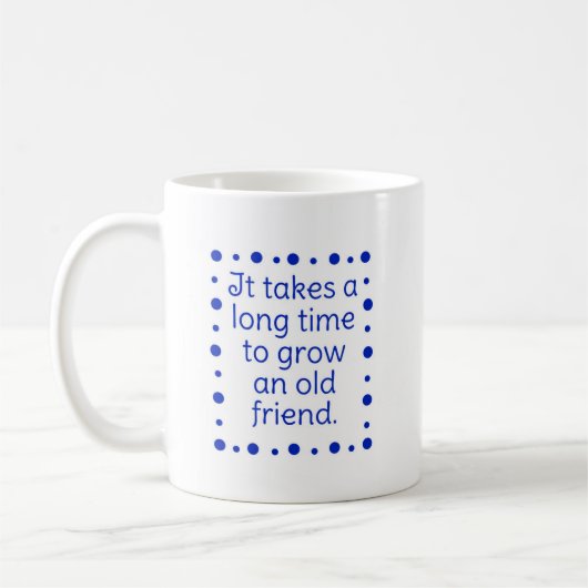 Mug - It takes a long time to grow... (Gauche)