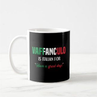 Mug Italien Dit Que Vaffanculo Ont Une Grande Journée