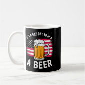 Mug It's A Bad Day To Be A Beer Funny Drinking  (Gauche)