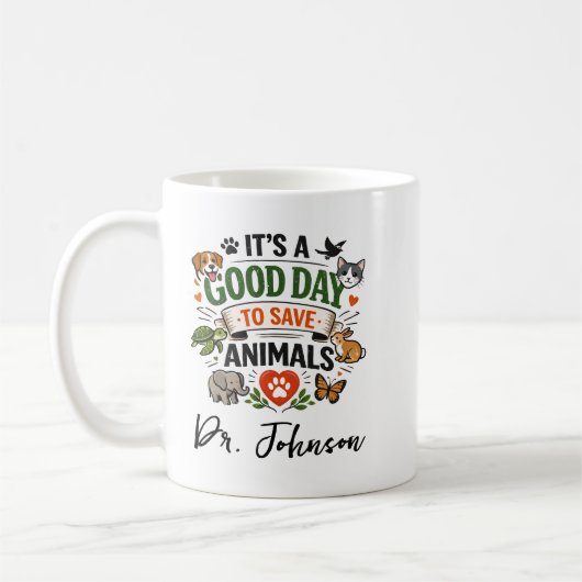 Mug It's a Good Day to Save Animals | Doctor Day (Gauche)