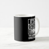 Mug It's A Gwen Thing You Wouldn't Understand First Na (Devant droit)