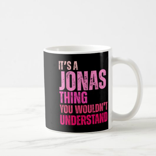 Mug It's A Jonas Thing You Wouldn't Understand Birth-d (Droite)