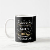 Mug It's A Keith Thing You Wouldn't Understand (Gauche)