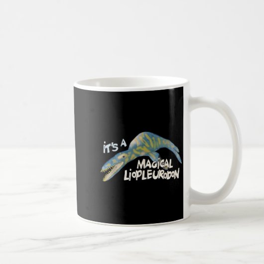 Mug It's A Magical Liopleurodon (Droite)