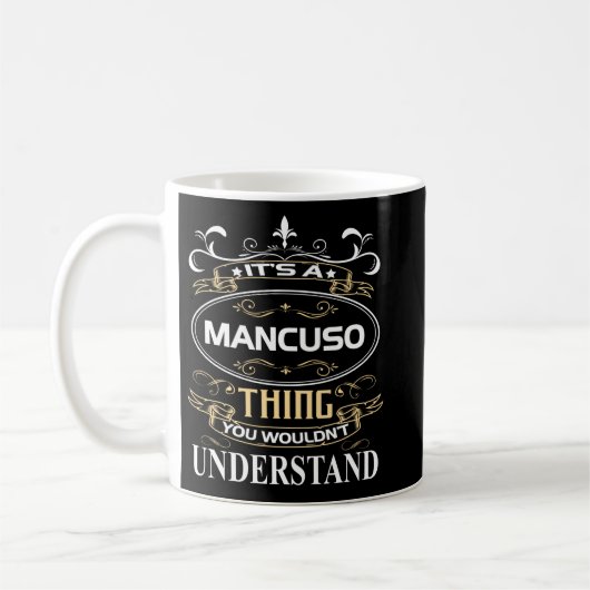 Mug It's A Mancuso Thing You Wouldn't Understand (Gauche)