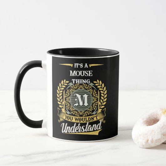 Mug It's a MOUSE Thing You Wouldn't Understand (Avec donut)