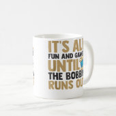 Mug It'S All Fun And Games Until The Bobbin Runs Out Q (Devant droit)