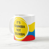 Mug It's Colombia not Columbia (Devant gauche)