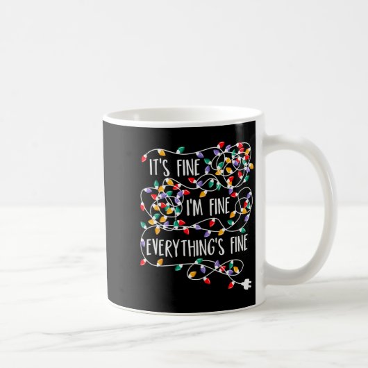 Mug It's Fine I'm Fine Everything Is Fine Christmas Li (Droite)