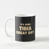 Mug It's going tibia great day (Gauche)