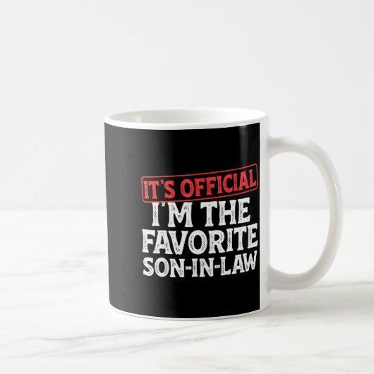 Mug It's I'm The Favorite Son-in-law Funny Dad Father (Droite)