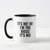 Mug It's Me Hi I'm the Boss! Funny (Gauche)