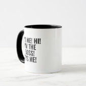 Mug It's Me Hi I'm the Boss! Funny (Devant gauche)