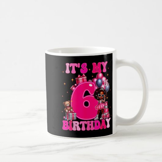 Mug It's My 6th Birthday Black Girl 6 Year Old Melanin (Droite)