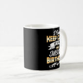 Mug It's My Mom's Birthday Shirt I Can't Keep Calm Mom (Devant droit)