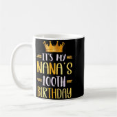 Mug It's My Nana's 100th Birthday Happy 100 Years Old  (Gauche)