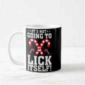 Mug It's Not Going To Lick Itself Adult Funny Christma (Gauche)