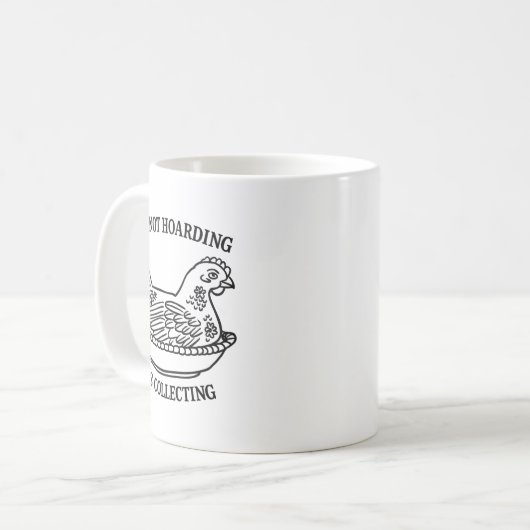 Mug It's Not Hoarding It's Collecting Hen On Nest Coll (Devant gauche)