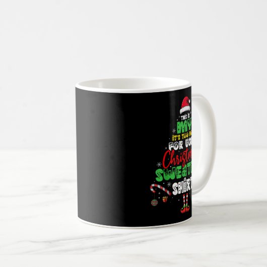 Mug It's Too Hot For Ugly Christmas Shirt Funny Xmas M (Devant droit)