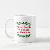 Mug I've Never Even Met One Wise Man Let Alone Three (Gauche)