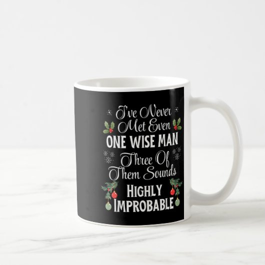 Mug I've Never Met Even One Wise Man Three Sounds Impr (Droite)