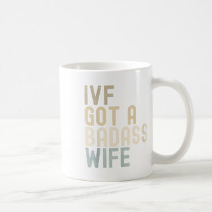 Mug Ivf Papa, Ivf A Une Mauvaise Femme