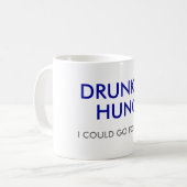 MUG IVRE, FAIM, JE POURRAIS ALLER CHERCHER CELA (Devant gauche)