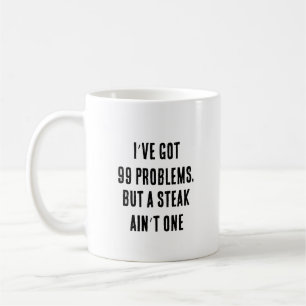 Mug J’ai 99 problèmes, mais pas un steak