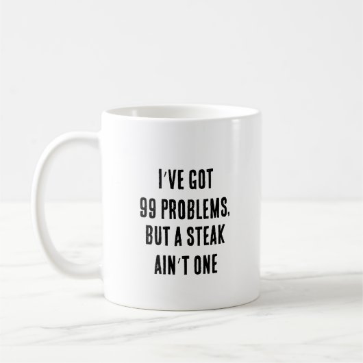 Mug J’ai 99 problèmes, mais pas un steak (Gauche)