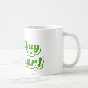Mug J'achèterais cela pour un dollar - plaisanterie