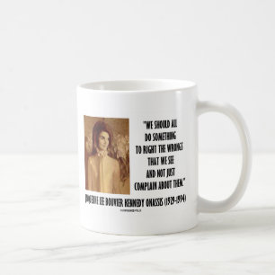 Mug Jackie Kennedy font quelque chose droite la