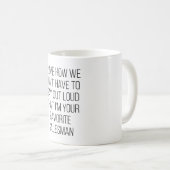 Mug J'adore comment on n'a pas à dire haut et fort que (Devant droit)