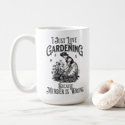 Mug J'adore jardiner, parce que le meurtre est mal (Avec donut)