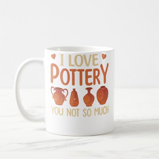 Mug J'adore la poterie, vous pas tant Funn Poterie pou (Gauche)
