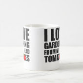 Mug J'adore le jardinage à partir de mes tomates de tê (Centre)