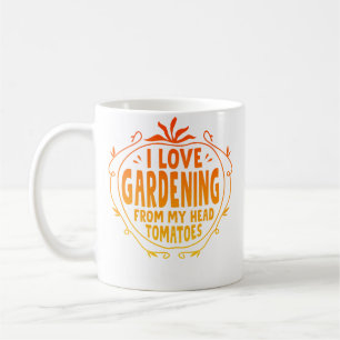 Mug J'adore le jardinage depuis mes tomates de tête ja