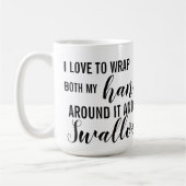 Mug J'adore me mettre les mains autour et avaler (Gauche)