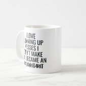 Mug J'adore nettoyer les messes Je n'ai pas fait de co (Devant gauche)