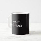 Mug J'adoucis mon café avec les larmes libérales - (Devant gauche)