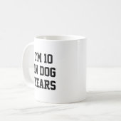 Mug J'ai 10 ans en âge de chien Drôle de 70e anniversa (Devant gauche)